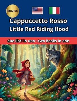 Little Red Riding Hood Cappuccetto Rosso English Italian Inglese Italiano Bilingual Bilingue