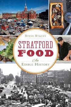 Paperback Stratford Food: An Edible History Book