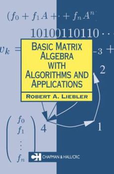 Paperback Basic Matrix Algebra with Algorithms and Applications Book