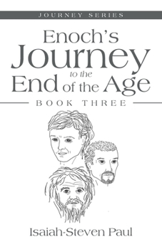 Enoch's Journey to the End of the Age