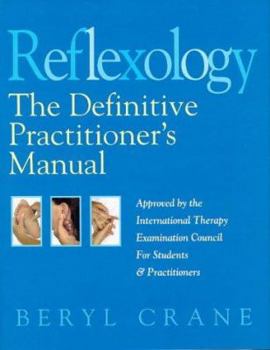 Hardcover Reflexology: The Definitive Practitioner's Manual Book