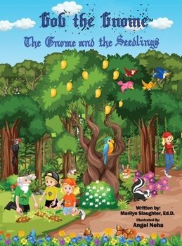 Hardcover Gob the Gnome: The Gnome and the Seedlings Book