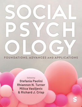 Hardcover Social Psychology: Foundations, Advances and Applications Book