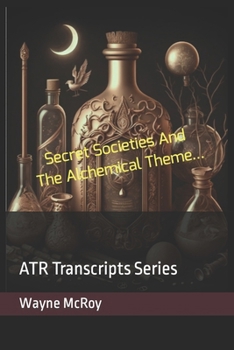 Paperback Secret Societies And The Alchemical Theme...: ATR Transcripts Series Book