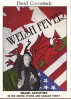 Hardcover Welsh Fever: Welsh Activities in the United States and Canada Today Book