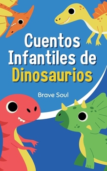 Paperback Cuentos Infantiles de Dinosaurios [Spanish] Book