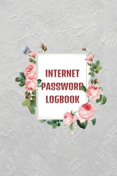 Paperback internet password logbook: Journal And Logbook To Protect Usernames and Passwords: Modern Password Keeper, organizer, alphabetical notebook 6" x Book