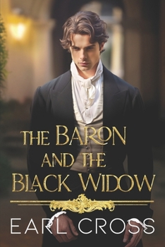 The Baron and the Black Widow: Book Five of the Regency of Fire Series