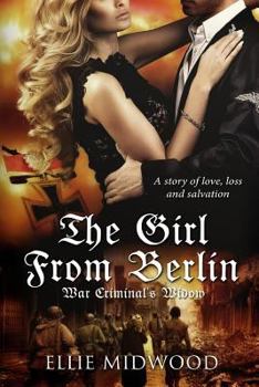 Paperback The Girl from Berlin: War Criminal's Widow Book