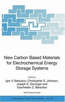 Paperback New Carbon Based Materials for Electrochemical Energy Storage Systems: Batteries, Supercapacitors and Fuel Cells Book