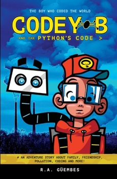 Paperback Codey B and the Python's Code: The Boy Who Coded The World Book