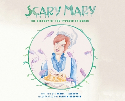 Hardcover Scary Mary: The History of the Typhoid Epidemic Book