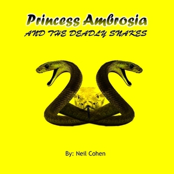 Paperback Princess Ambrosia and the Deadly Snakes Book