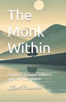 Paperback The Monk Within: A Journey to Inner Stillness and Self-Acceptance Book