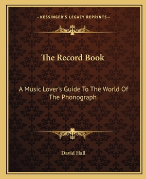 Paperback The Record Book: A Music Lover's Guide to the World of the Phonograph Book