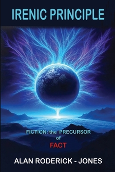 Paperback Irenic Principle: Fiction: the Precursor of Fact Book