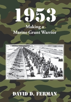 Hardcover 1953: Making a Marine Grunt Warrior Book