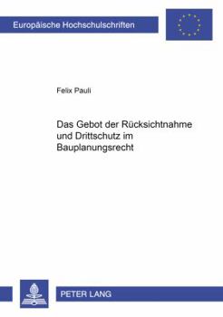 Paperback Das Gebot der Ruecksichtnahme und Drittschutz im Bauplanungsrecht [German] Book