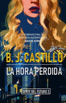 La Hora Perdida - Book #3 of the Gente del Futuro
