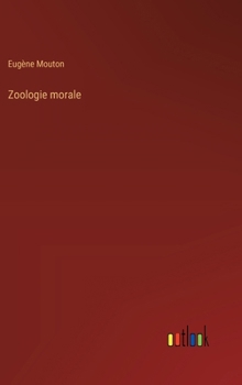 Hardcover Zoologie morale [French] Book