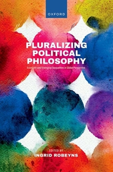 Hardcover Pluralizing Political Philosophy: Economic and Ecological Inequalities in Global Perspective Book