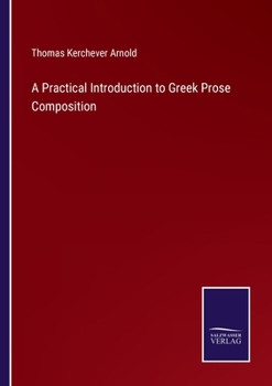 A Practical Introduction to Greek Prose Composition