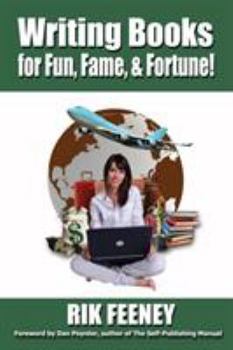 Paperback Writing Books for Fun, Fame & Fortune Book