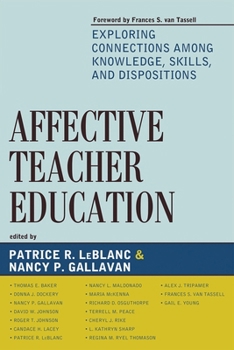 Paperback Affective Teacher Education: Exploring Connections among Knowledge, Skills, and Dispositions Book