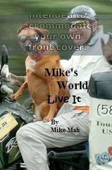 Paperback Mike's World: Live It Book