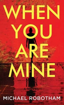 When You Are Mine - Book #1 of the Philomena McCarthy