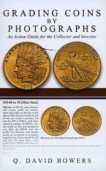 Spiral-bound Grading Coins by Photographs: [An Action Guide for the Collector and Investor] Book