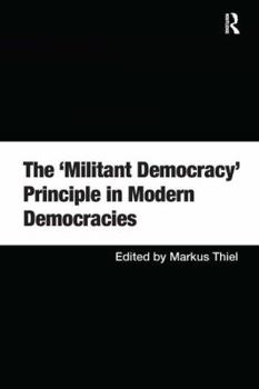 Hardcover The 'Militant Democracy' Principle in Modern Democracies Book