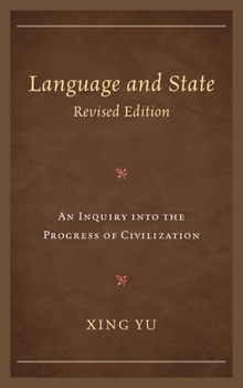 Hardcover Language and State: An Inquiry Into the Progress of Civilization Book