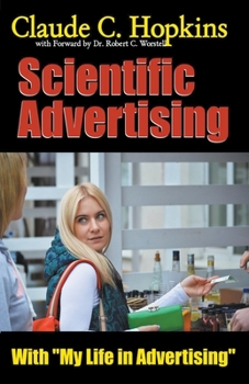 Paperback Claude C. Hopkins' Scientific Advertising With My Life in Advertising Book