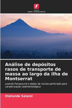 Análise de depósitos rasos de transporte de massa ao largo da ilha de Montserrat