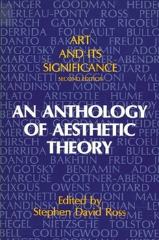 Art and Its Significance: An Anthology of Aesthetic Theory