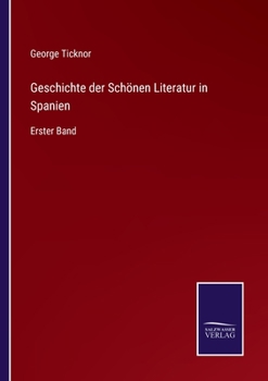 Paperback Geschichte der Schönen Literatur in Spanien: Erster Band [German] Book