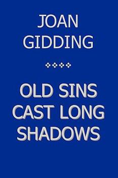 Paperback Old Sins Cast Long Shadows Book