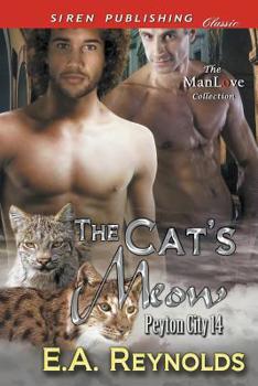 The Cat's Meow [Peyton City 14] (Siren Publishing Classic ManLove) - Book #14 of the Peyton City