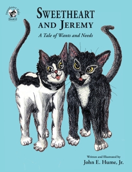 Paperback Sweetheart and Jeremy: A Tale of Wants and Needs Book