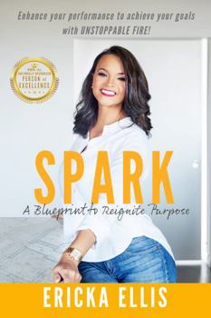 Paperback SPARK: A Blueprint to Reignite Purpose Book