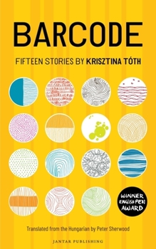 Paperback Barcode: Fifteen Stories by Krisztina Tóth Book