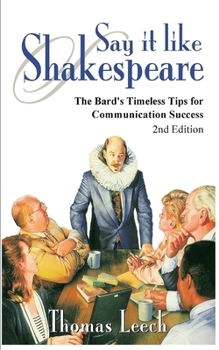 Paperback Say It like Shakespeare: The Bard's Timeless Tips for Communication Success Book