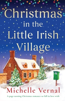 Paperback Christmas in the Little Irish Village: A page-turning Christmas romance to fall in love with Book