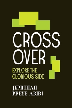 Cross Over: Explore The Glorious Side