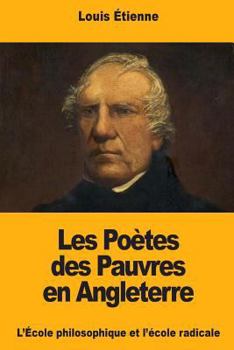 Paperback Les Poètes des Pauvres en Angleterre: L'École philosophique et l'école radicale [French] Book