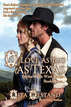 A Love As Big As Texas - Book #7 of the Brides of the West