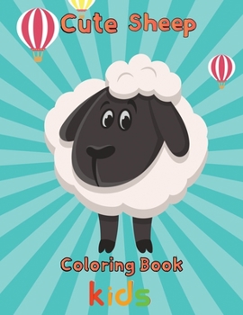 Paperback Cute Sheep Coloring Book Kids: 8.5''x11''/sheep coloring book