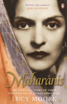 Maharanis: The Extraordinary Tale of Four Indian Queens and Their Journey from Purdah to Parliament