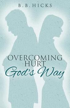 Paperback Overcoming Hurt God's Way Book